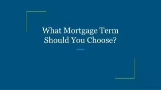 what mortgage term should you choose