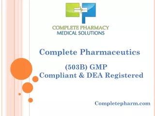 GMP Compliant & DEA Registered - Complete Pharmaceutics