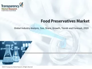 Food Preservatives Market to Reflect Impressive Growth Rate by 2020