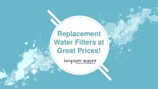 Replacement of Water Filter at Great Price