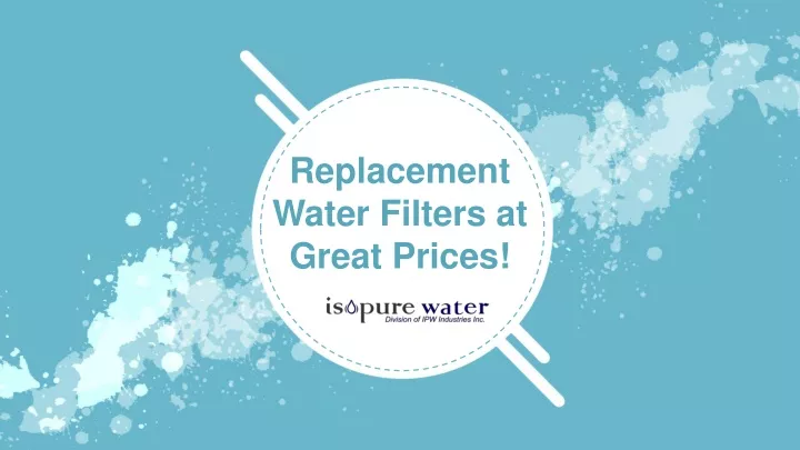 replacement water filters at great prices