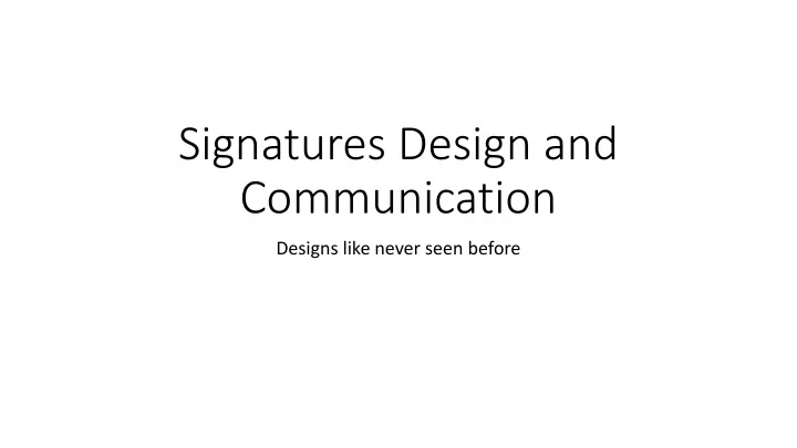 signatures design and communication
