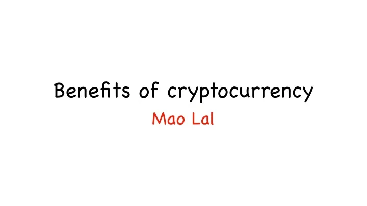 benefits of cryptocurrency mao lal
