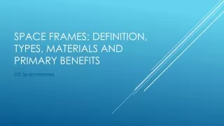 Space Frames: Definition, Types, Materials and Primary Benefits