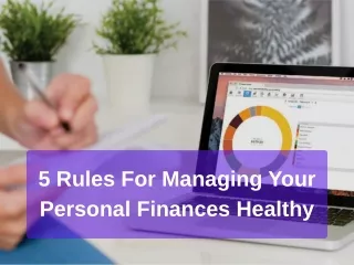 5 Rules For Managing Your Personal Finances Healthy