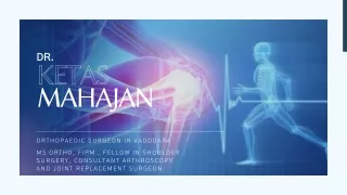 Dr. Ketas Mahajan | Orthopaedic Surgeon in Vadodara