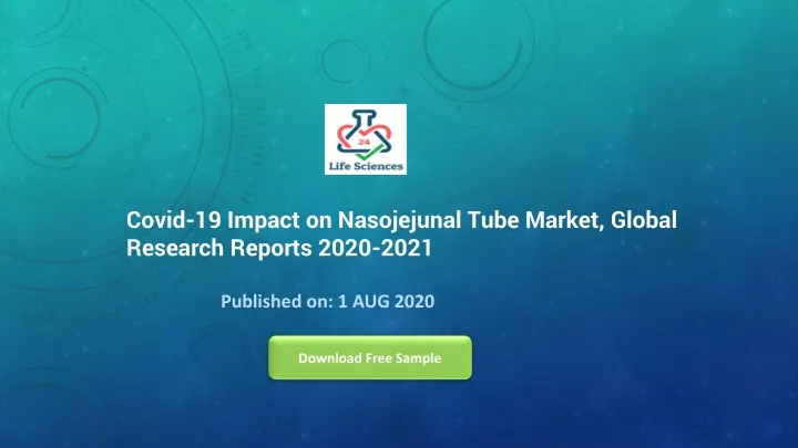 covid 19 impact on nasojejunal tube market global