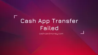 Why My Cash App Transfer failed?