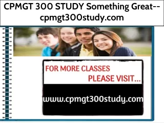 CPMGT 300 STUDY Something Great--cpmgt300study.com