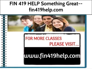 FIN 419 HELP Something Great--fin419help.com