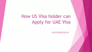 What are the benefits for US Visa Holders. How US Visa holder can Apply for UAE Visa