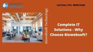 Complete IT Solutions - Why Choose 6ixwebsoft?