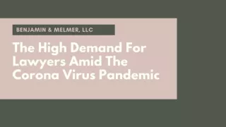 The High Demand For Lawyers Amid The Corona Virus Pandemic - Benjamin & Melmer, LLC