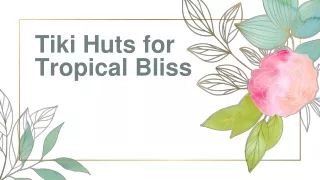 Tiki Huts for Tropical Bliss