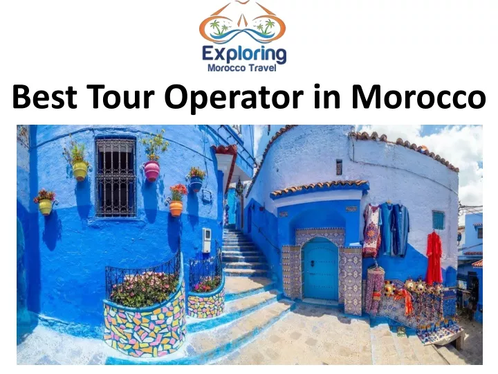 best tour operator in morocco