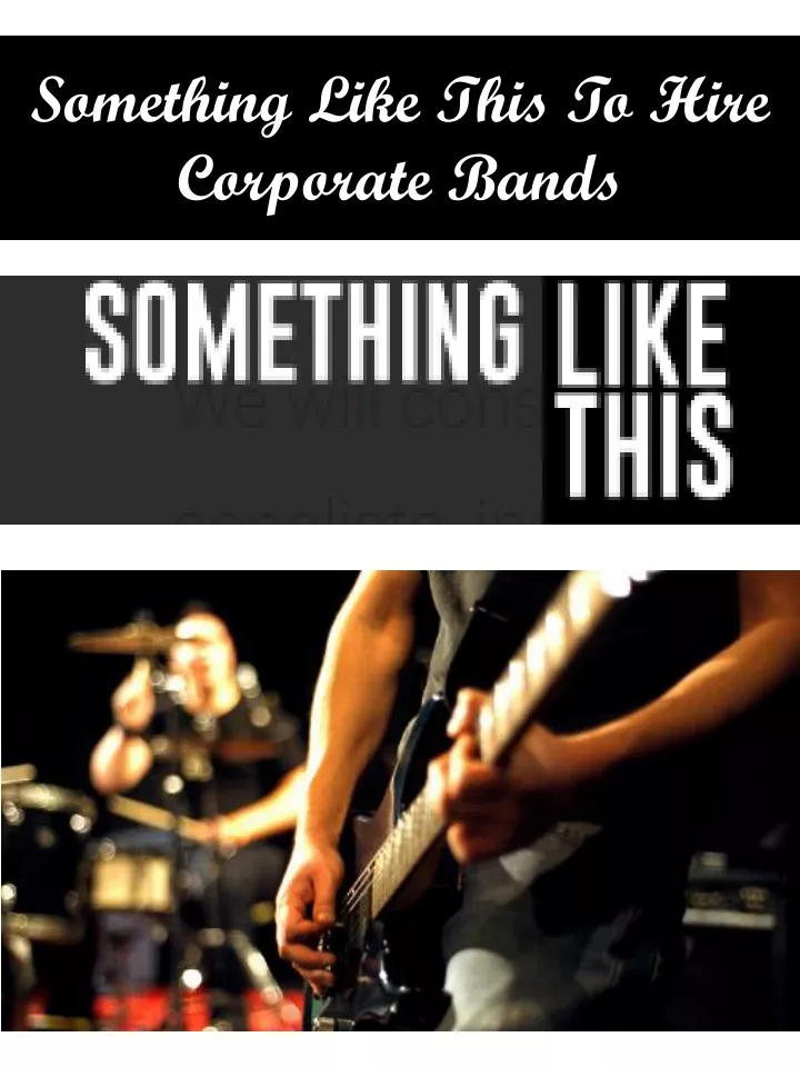 something like this to hire corporate bands