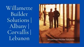 Willamette Builder Solutions | Albany | Corvallis | Lebanon