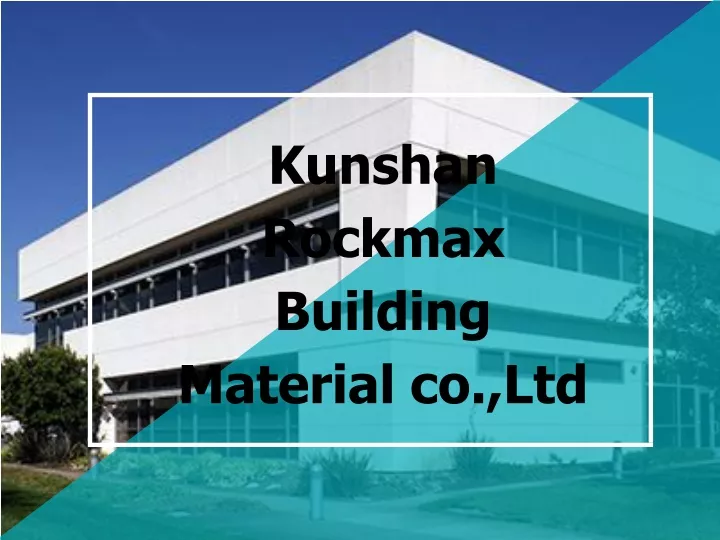 kunshan rockmax building material co ltd