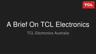 A brief on TCL Electronics Australia