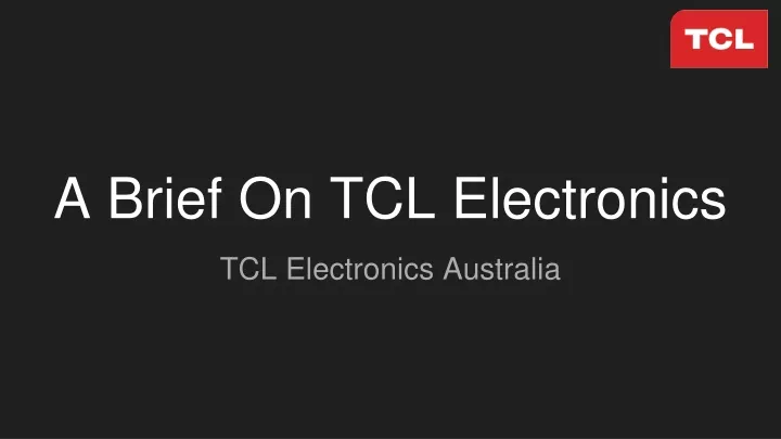 a brief on tcl electronics