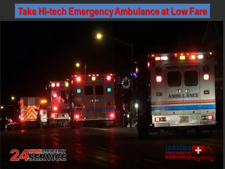 take hi tech emergency ambulance at low fare