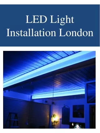 LED Light Installation London
