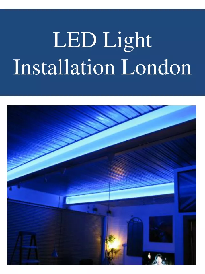 led light installation london