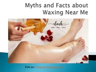 Myths and facts about waxing near me