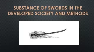 Substance of Swords in the Developed Society and Methods