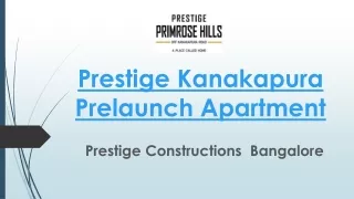 Prestige New Project at Off Kanakapura Road