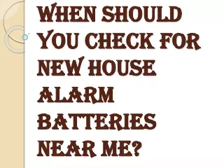 How Often Should you Look for House Alarm Batteries Near Me?