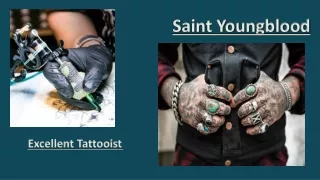 Saint Youngblood Excellent Tattooist