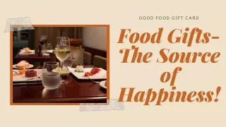 Food Gifts-The Source of Happiness!