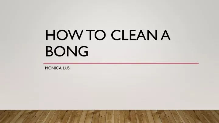 how to clean a bong