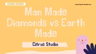 Man Made Diamonds vs Earth Made - Citrus Studio