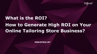 What is the ROI, How to generate high roi on your online tailoring store business