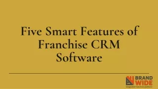 five smart features of franchise crm software