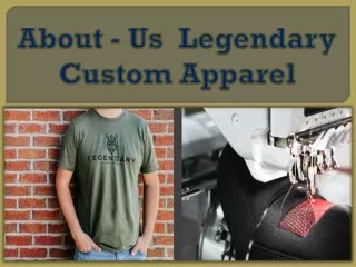 About - Us  Legendary Custom Apparel