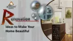 Renovation Ideas to Make Your Home Beautiful - slide 1