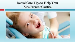 Dental Care Tips to Help Your Kids Prevent Cavities