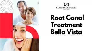 Root Canal Treatment Bella Vista | Definition, Procedure & Cure