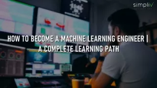 How to Become a Machine Learning Engineer?