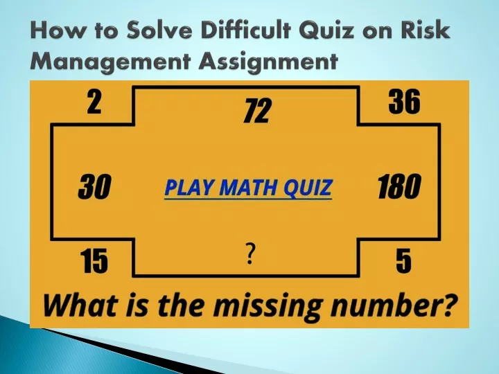 how to solve difficult quiz on risk management assignment