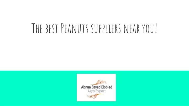 the best peanuts suppliers near you
