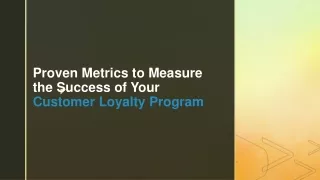 Proven Metrics to Measure the Success of Your Customer Loyalty Program