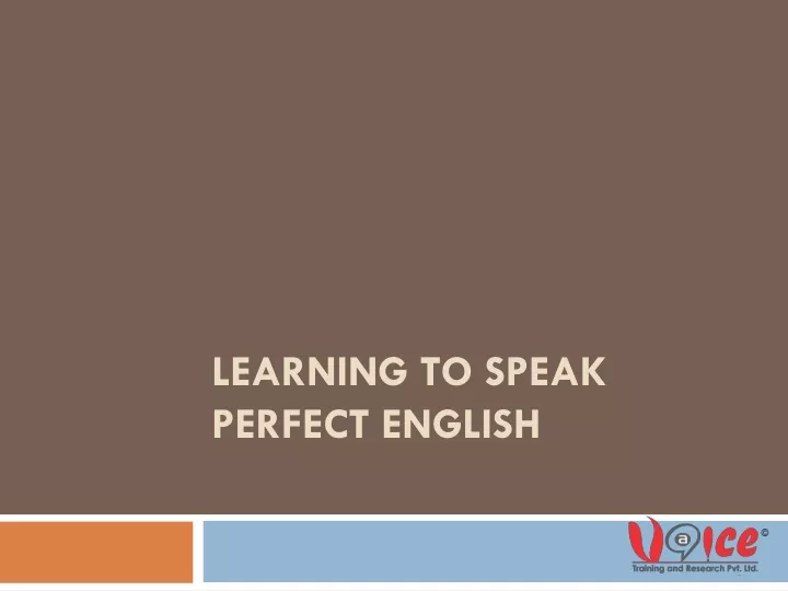 learning to speak perfect english