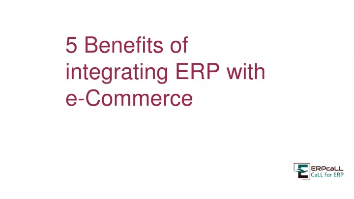 5 benefits of integrating erp with e commerce