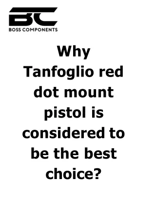 why tanfoglio red dot mount pistol is considered