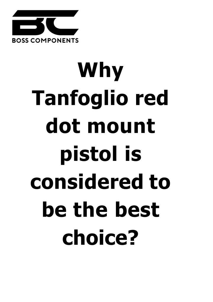 why tanfoglio red dot mount pistol is considered