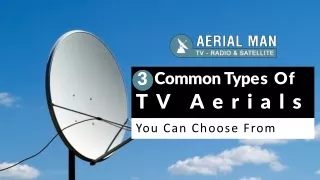 3 Common Types Of TV Aerials You Can Choose From